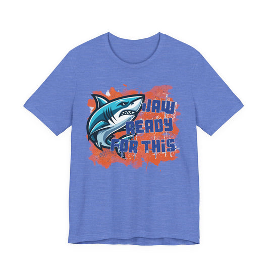 Adult Makos Jaw Ready For This Tee - Bella Canvas