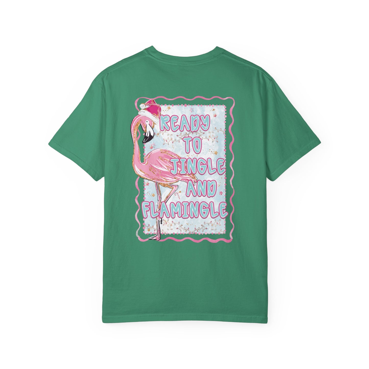 Flamingo Ready to Jingle & Flamingle - Comfort Colors