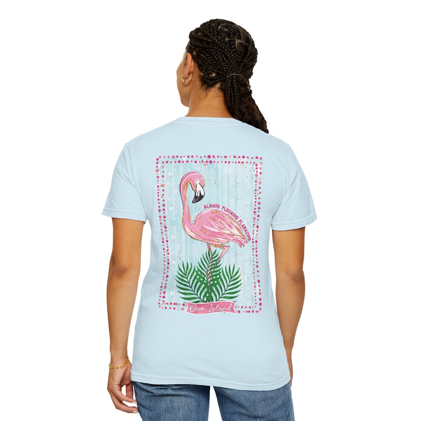 Always Flocking Flamazing Ono Tee - Comfort Colors