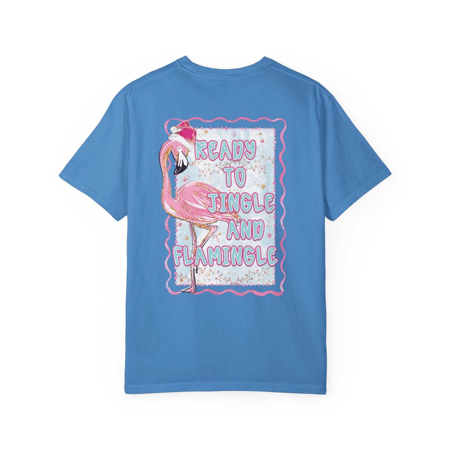 Flamingo Ready to Jingle & Flamingle - Comfort Colors