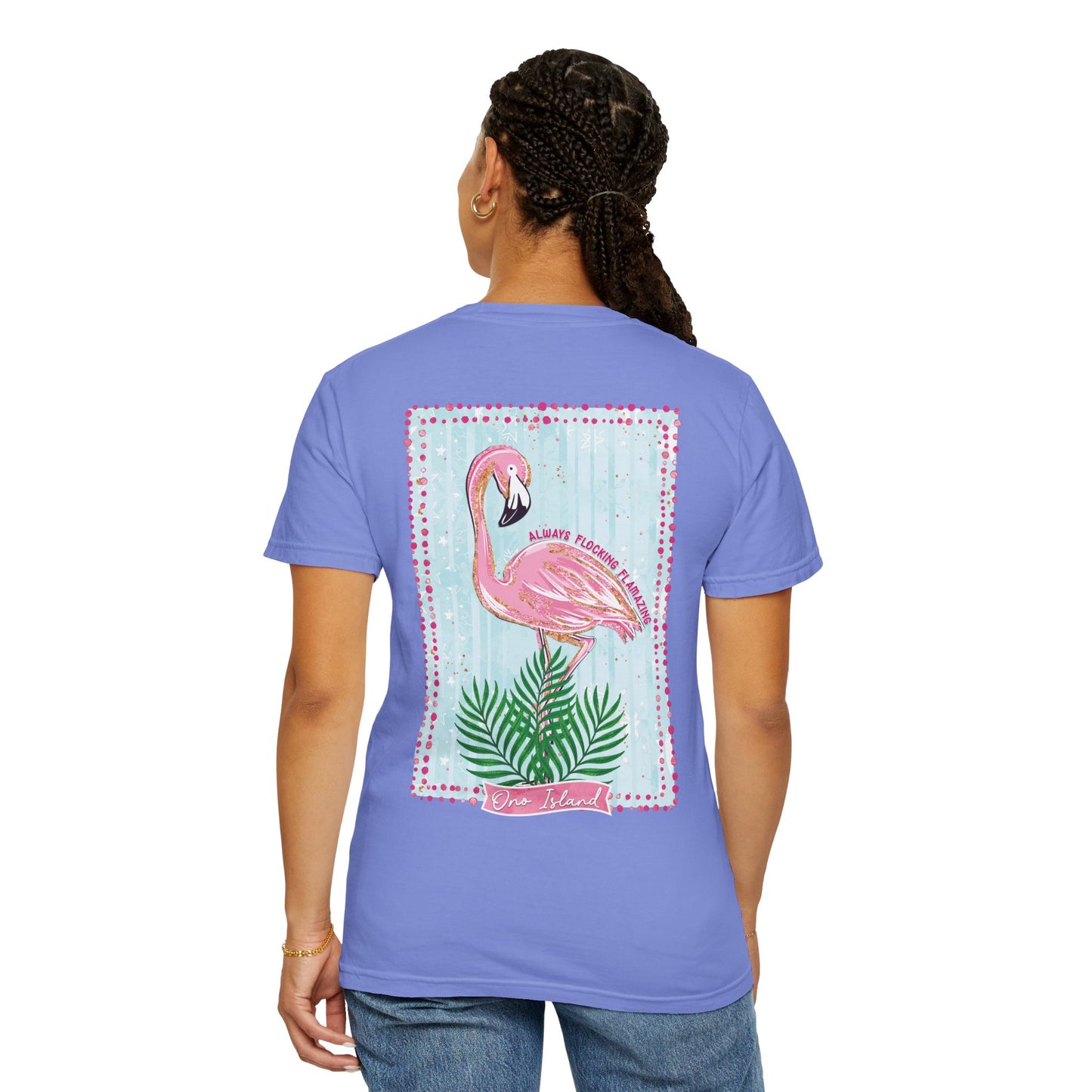 Always Flocking Flamazing Ono Tee - Comfort Colors