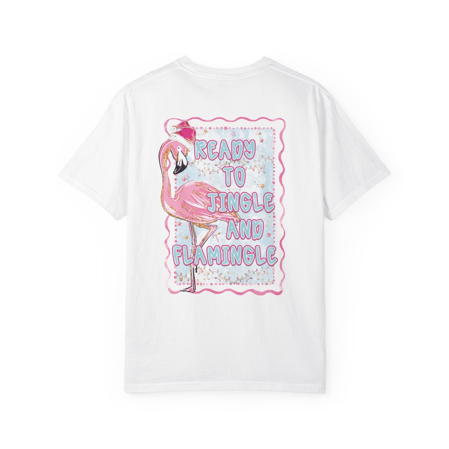 Flamingo Ready to Jingle & Flamingle - Comfort Colors