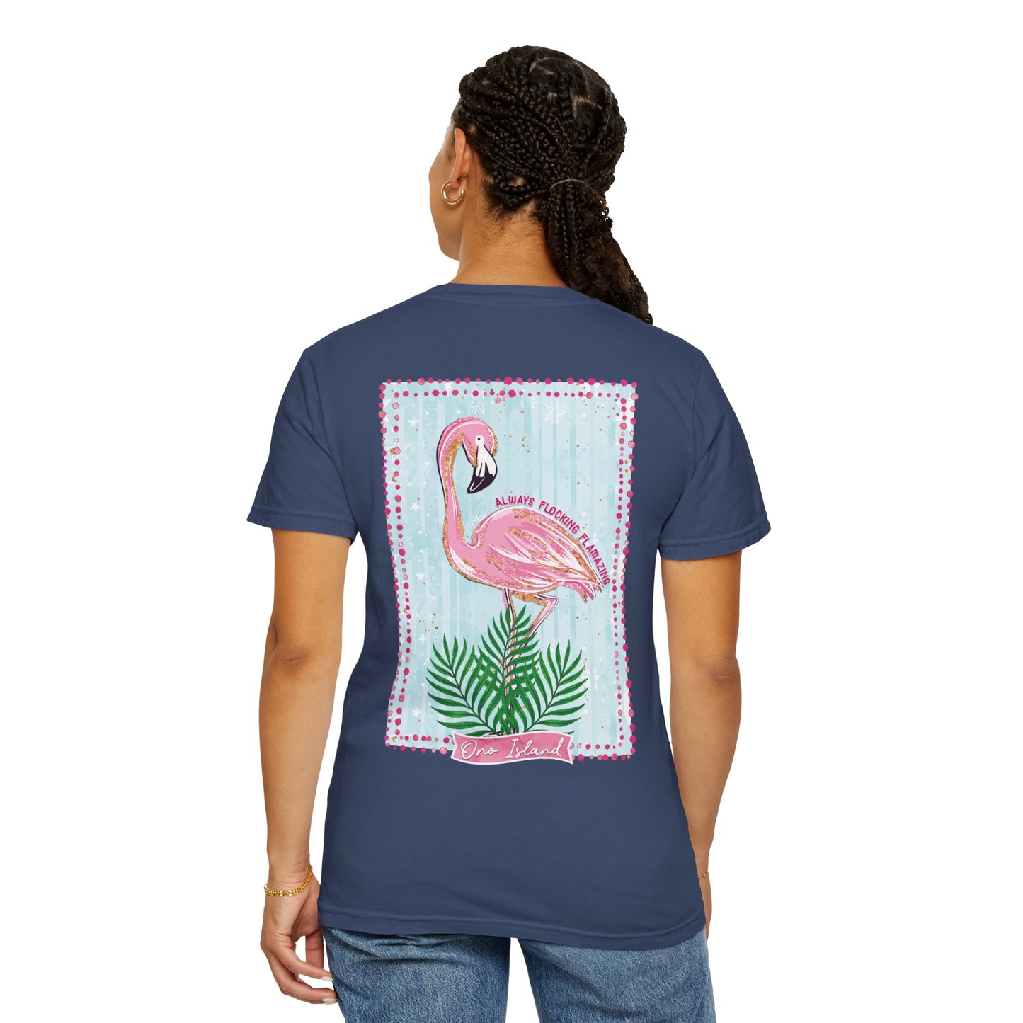 Always Flocking Flamazing Ono Tee - Comfort Colors