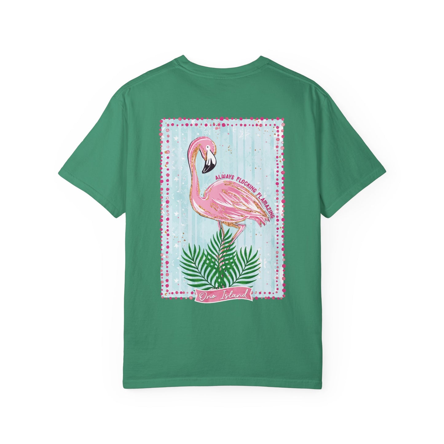 Always Flocking Flamazing Ono Tee - Comfort Colors