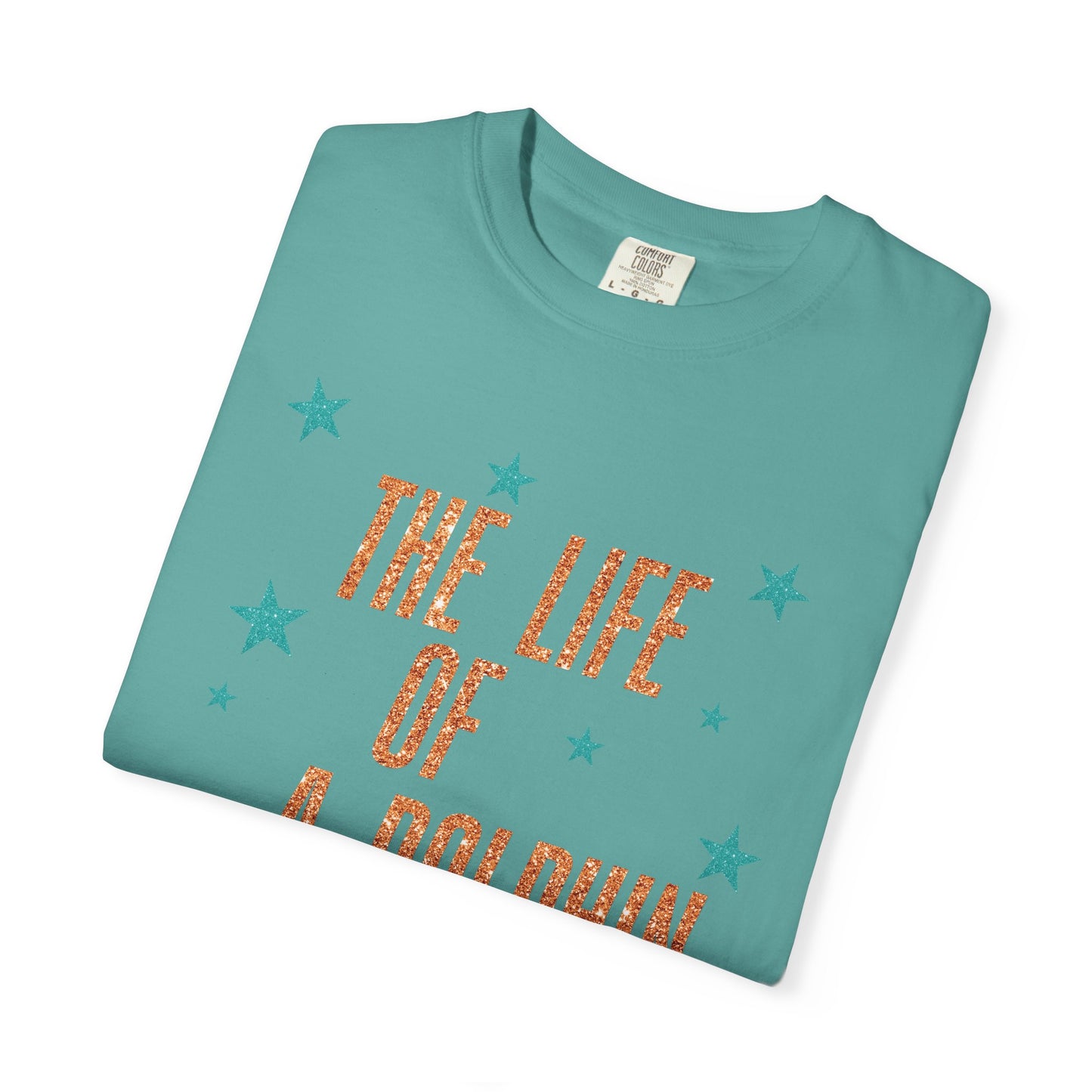 Adult Life of a Dolphin Faux Glitter - Comfort Colors