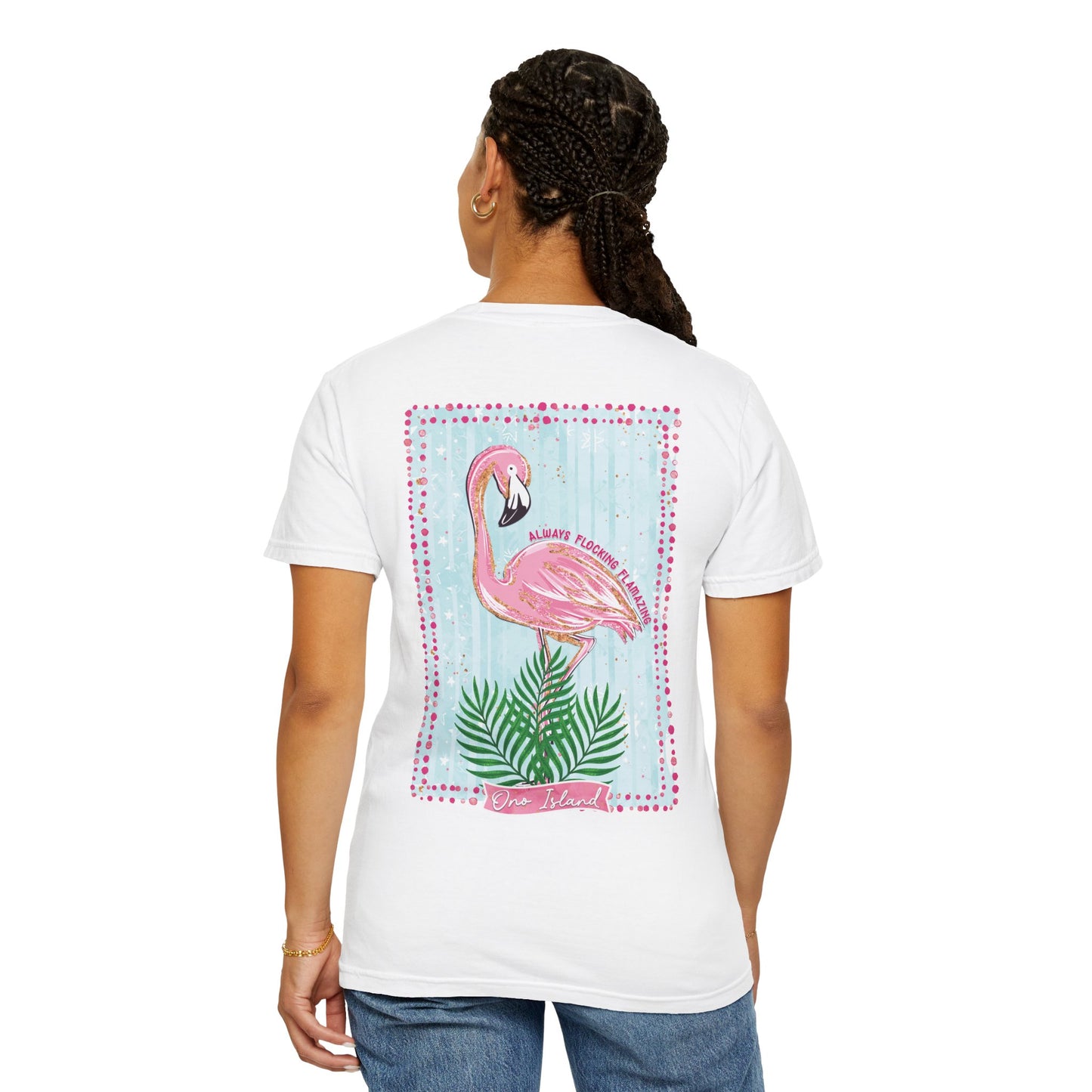 Always Flocking Flamazing Ono Tee - Comfort Colors