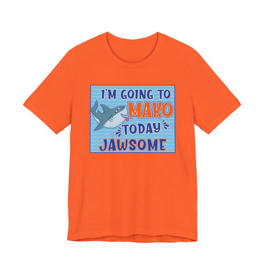 Adult Makos Today Jawsome Tee -  Bella Canvas
