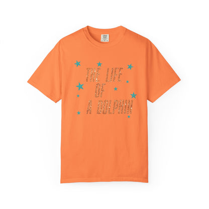 Adult Life of a Dolphin Faux Glitter - Comfort Colors