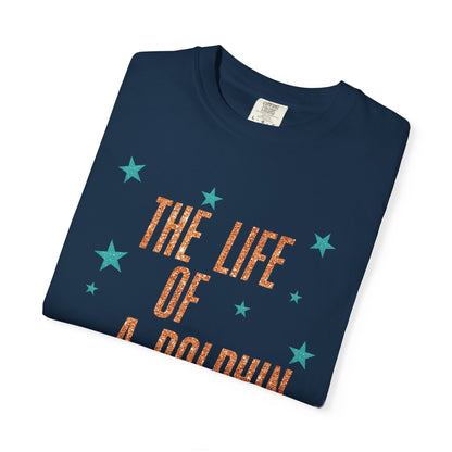 Adult Life of a Dolphin Faux Glitter - Comfort Colors