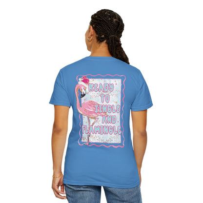 Flamingo Ready to Jingle & Flamingle - Comfort Colors