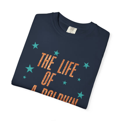 Adult Life of a Dolphin Faux Glitter - Comfort Colors