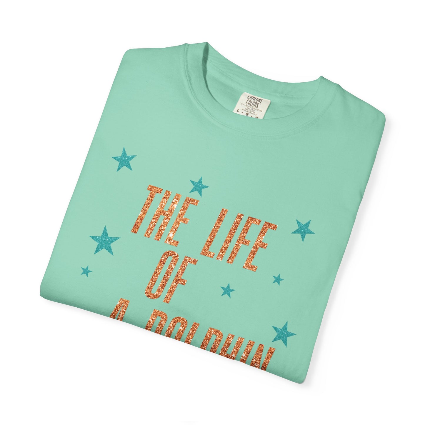 Adult Life of a Dolphin Faux Glitter - Comfort Colors