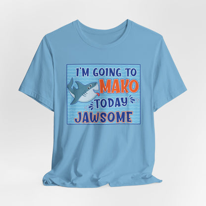 Adult Makos Today Jawsome Tee -  Bella Canvas