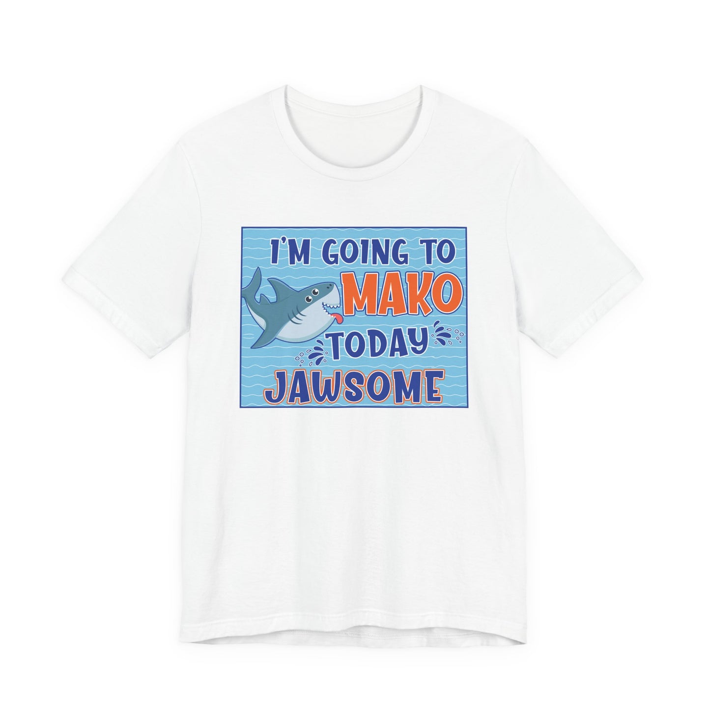Adult Makos Today Jawsome Tee -  Bella Canvas