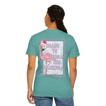 Flamingo Ready to Jingle & Flamingle - Comfort Colors
