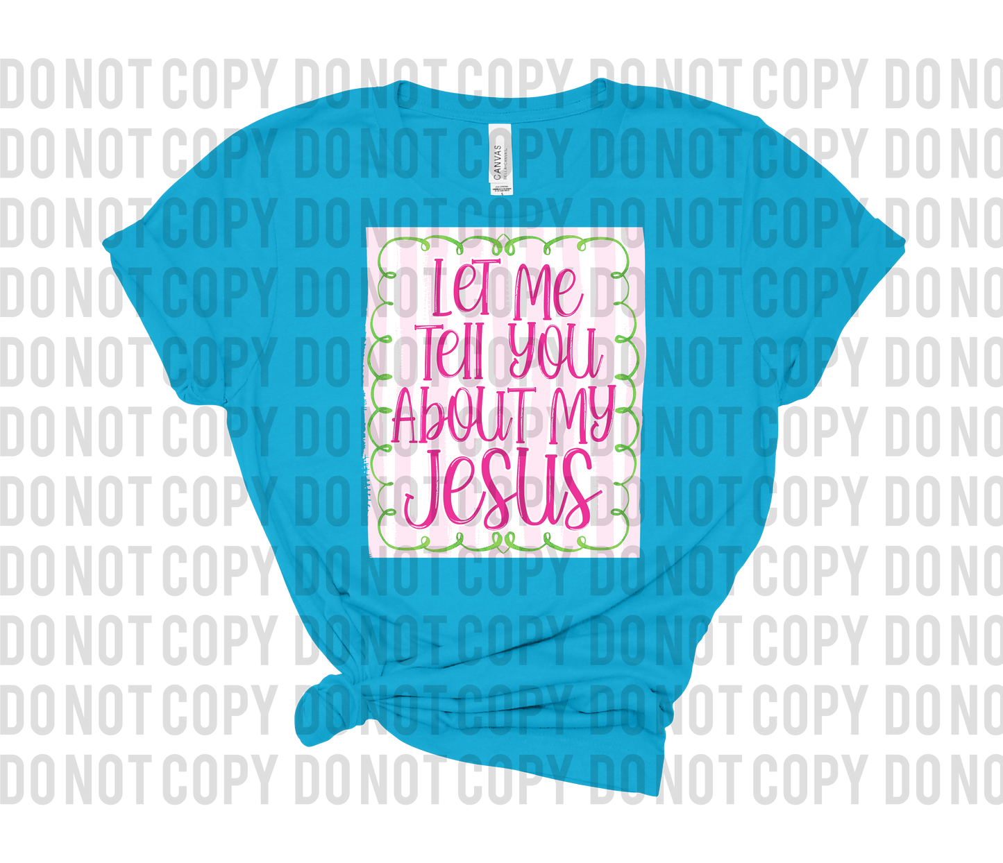 Let Me Tell You About My Jesus