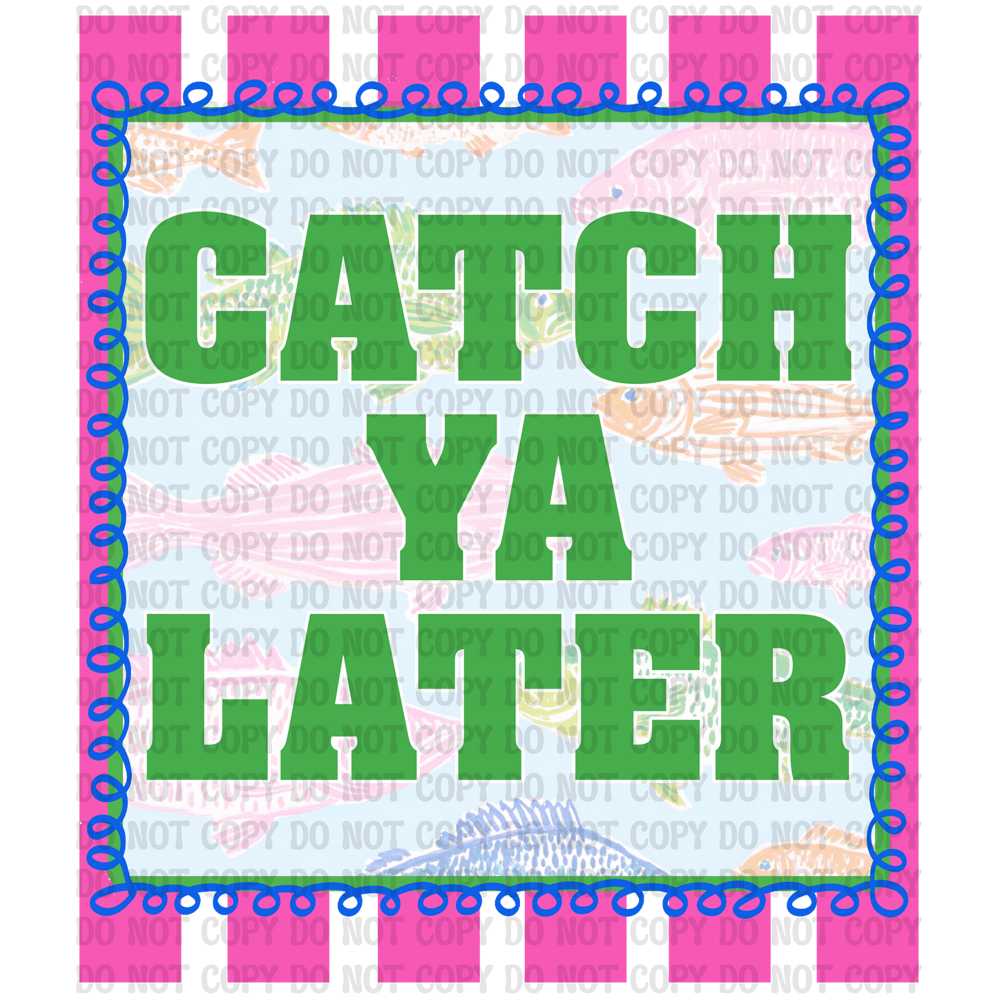 Catch Ya Later Digital Design
