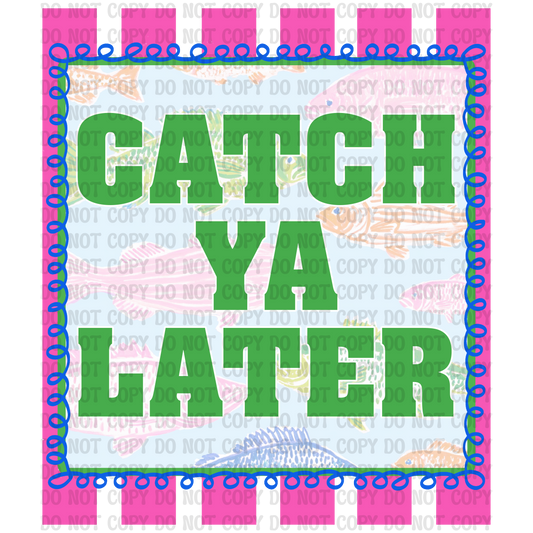 Catch Ya Later Digital Design