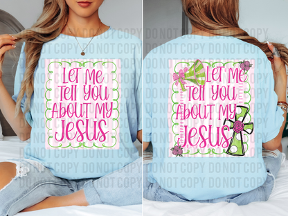 Let Me Tell You About My Jesus