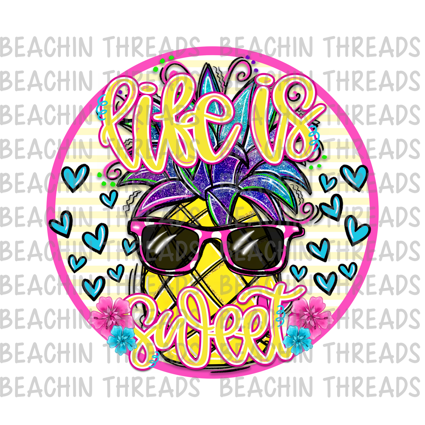 Life is Sweet Pineapple Design