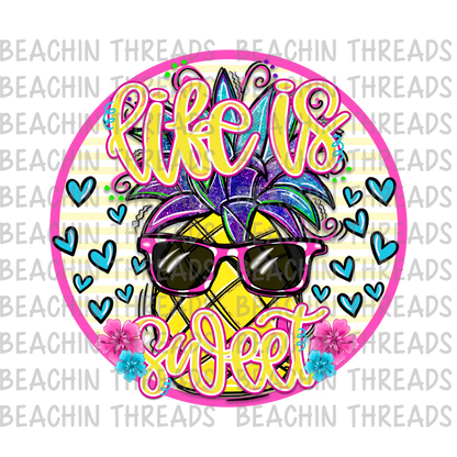 Life is Sweet Pineapple Design