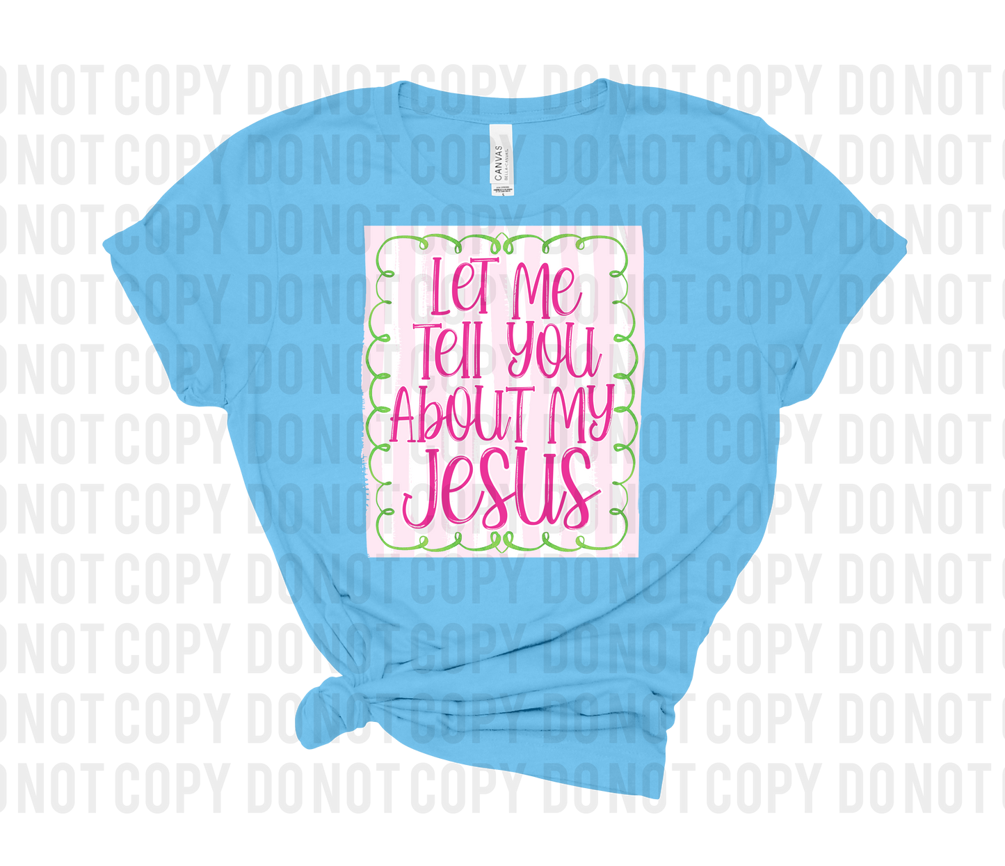 Let Me Tell You About My Jesus